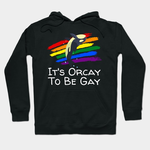 It's Orcay To Be Gay Hoodie by Murray's Apparel